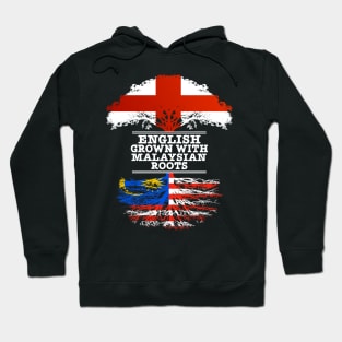 English Grown With Malaysian Roots - Gift for Malaysian With Roots From Malaysia Hoodie